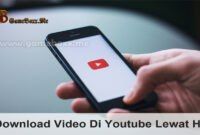 Download Video Di Youtube Lewat HP.jpg