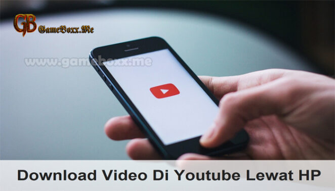 Download Video Di Youtube Lewat HP.jpg