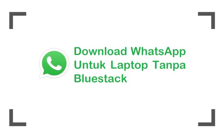 download aplikasi whatsapp untuk pc tanpa emulator
