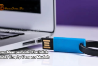 Cara Memperbaiki Flashdisk Folder Empty Dengan Mudah