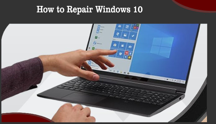 How to Repair Windows 10