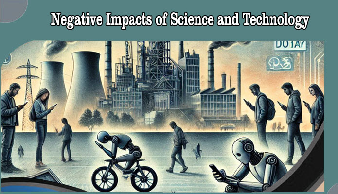 Negative Impacts of Science and Technology